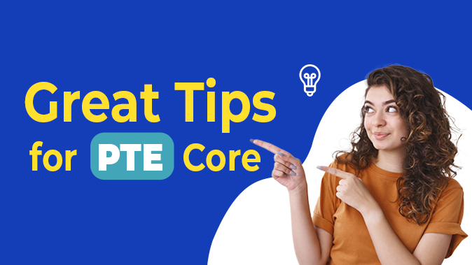 Preparation Tips for PTE Core